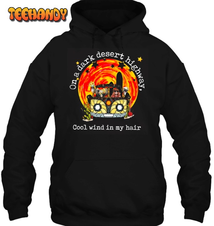 Camping On a dark desert highway cool wind in my hair 3D Hoodie