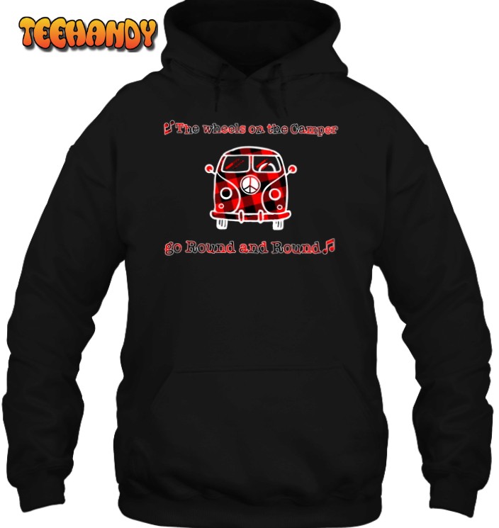 Camping The wheels on the camper go round and round 3D Hoodie