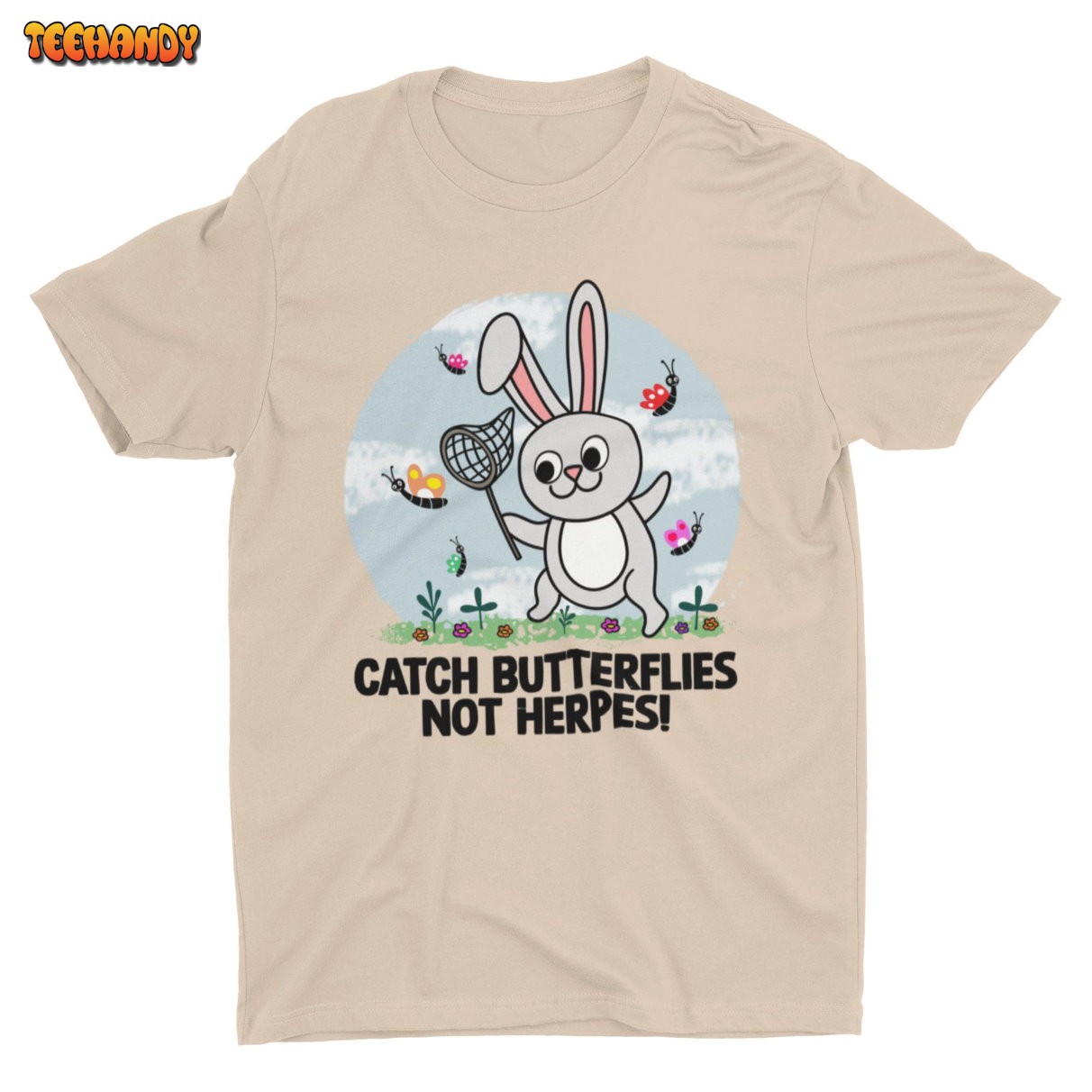 Catch Butterflies Not Herpes, Funny Shirt, Novelty Shirt