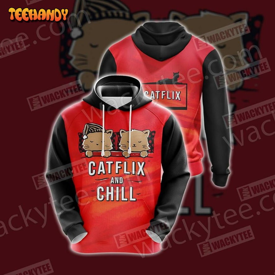 Catflix And Chill 3D Hoodie All Over Print Hoodie