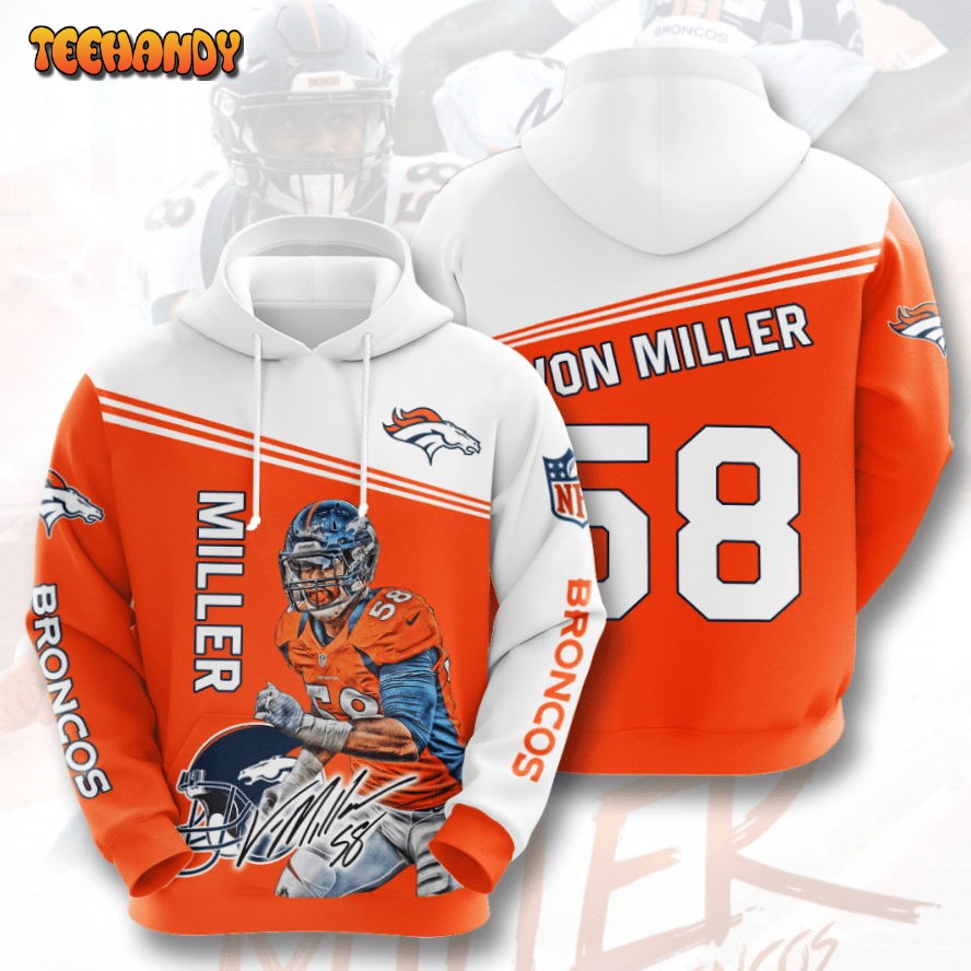 Denver Broncos Von Miller 58 3D Hoodie