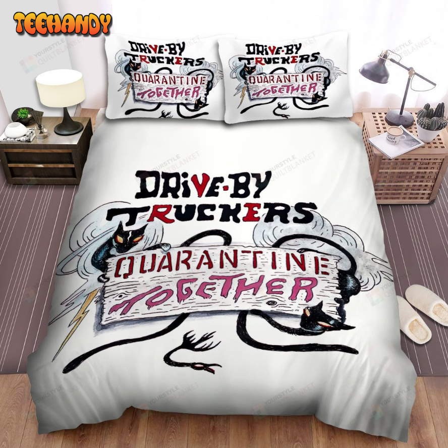 Drive-By Truckers Band Quarantine To Gether Comforter Bedding Sets