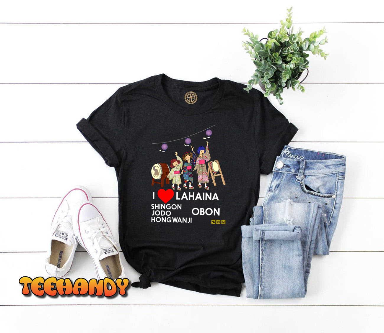 I Heart Lahaina Shingon Jodo Hongwanji Obon T-Shirt