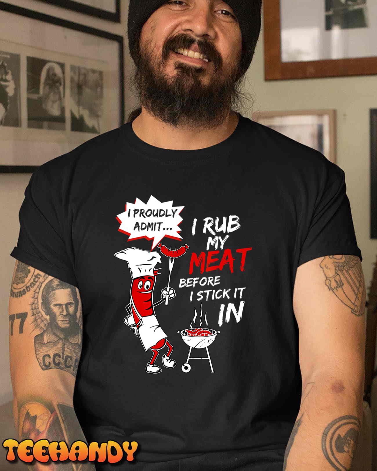 I Proud Admit I Rub My Meat Before I Stick It In Ask Me T-Shirt