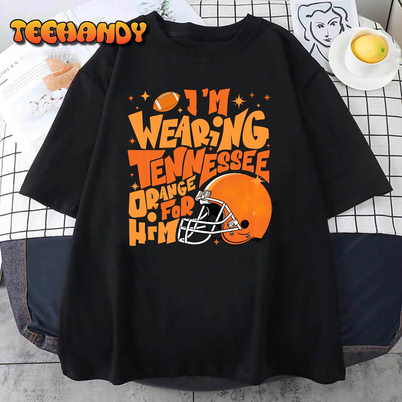 I’m Wearing Tennessee Orange For Him Pullover Hoodie