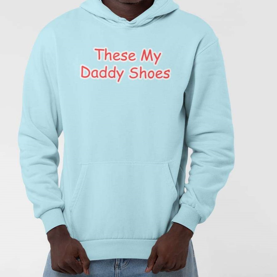 Jayson Tatum Son These My Daddy Shoes Hoodie