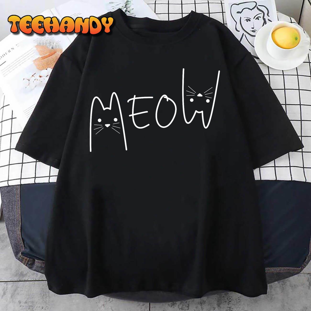 Meow Cat Shirt Meow Kitty Funny Cats Mom And Cat Dad T-Shirt