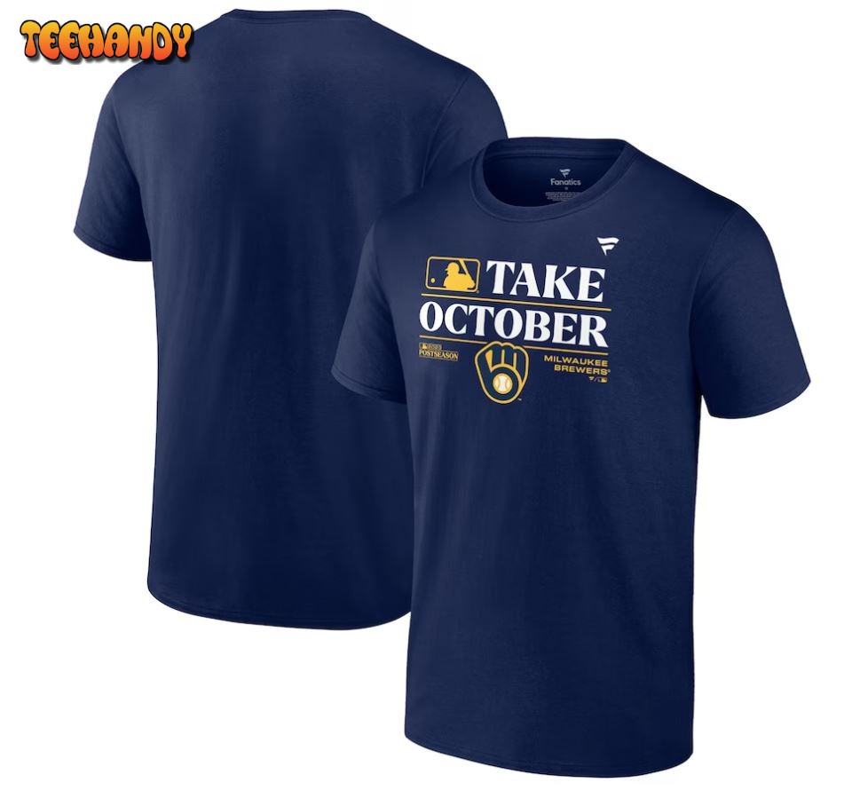 Milwaukee Brewers Take October 2023 Postseason Locker Room T-Shirt