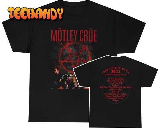 Motley Crue 2023 Year of the Devil Celebrating 40 Years of Shout At The Devil Shirt