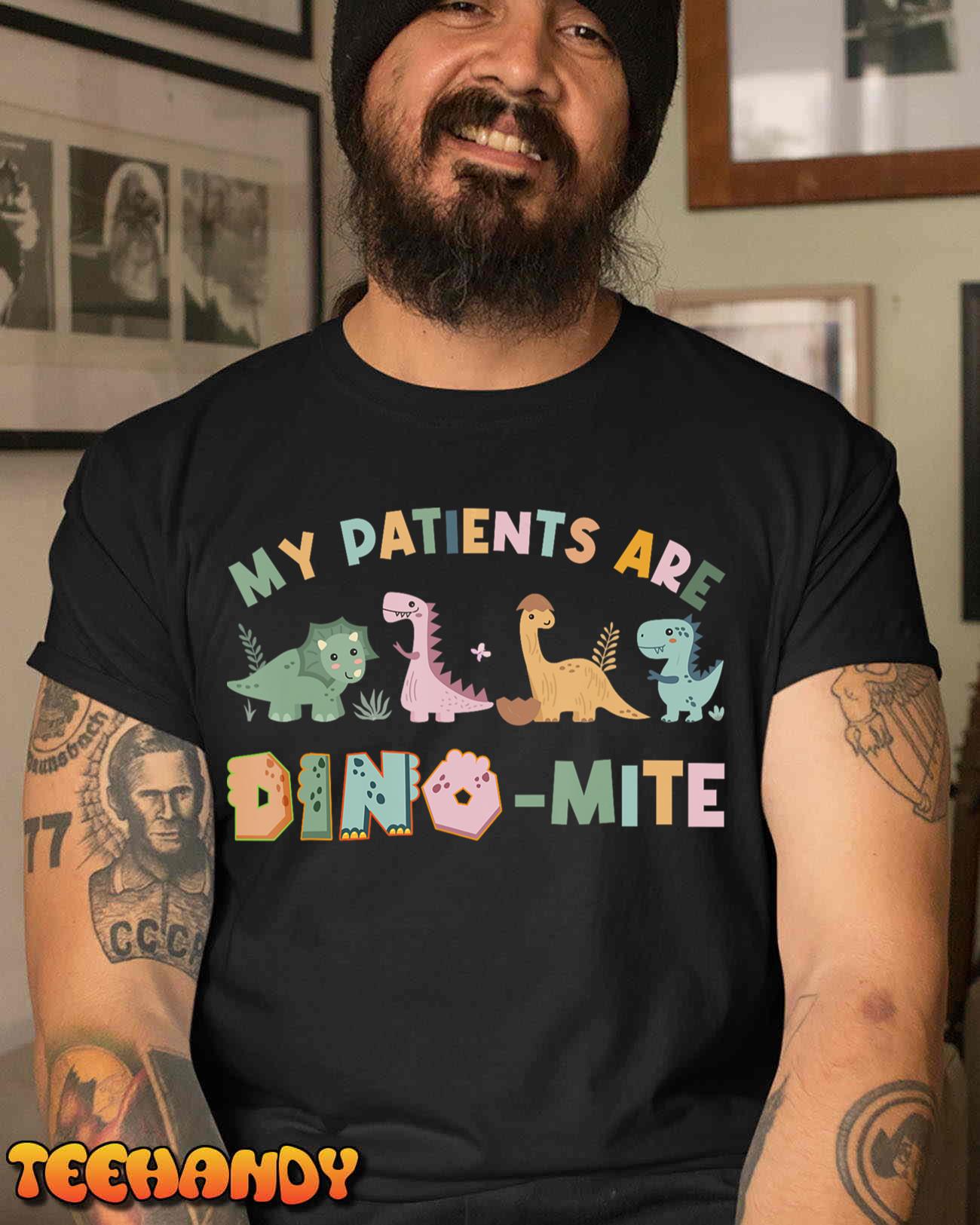 My Patients Are Dino-Mite Child Life Specialists Dinosaur T-Shirt