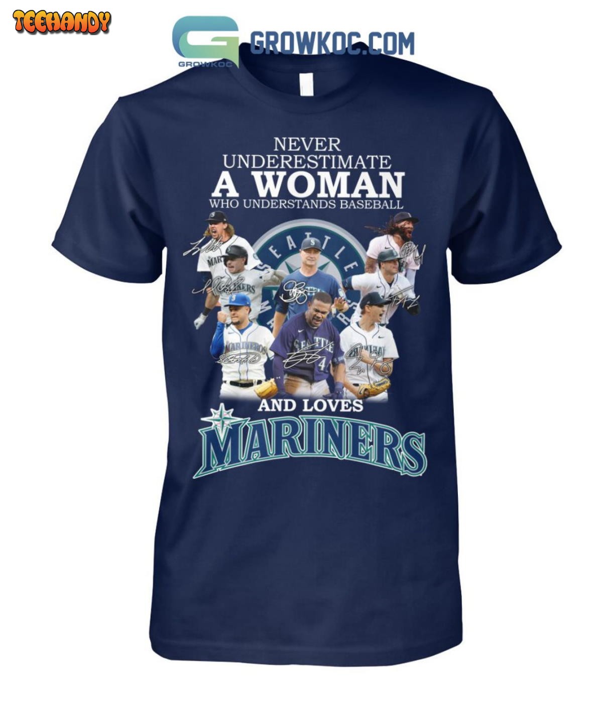 Never Underestimate A Woman Who Understands Baseball And Loves Mariners T Shirt