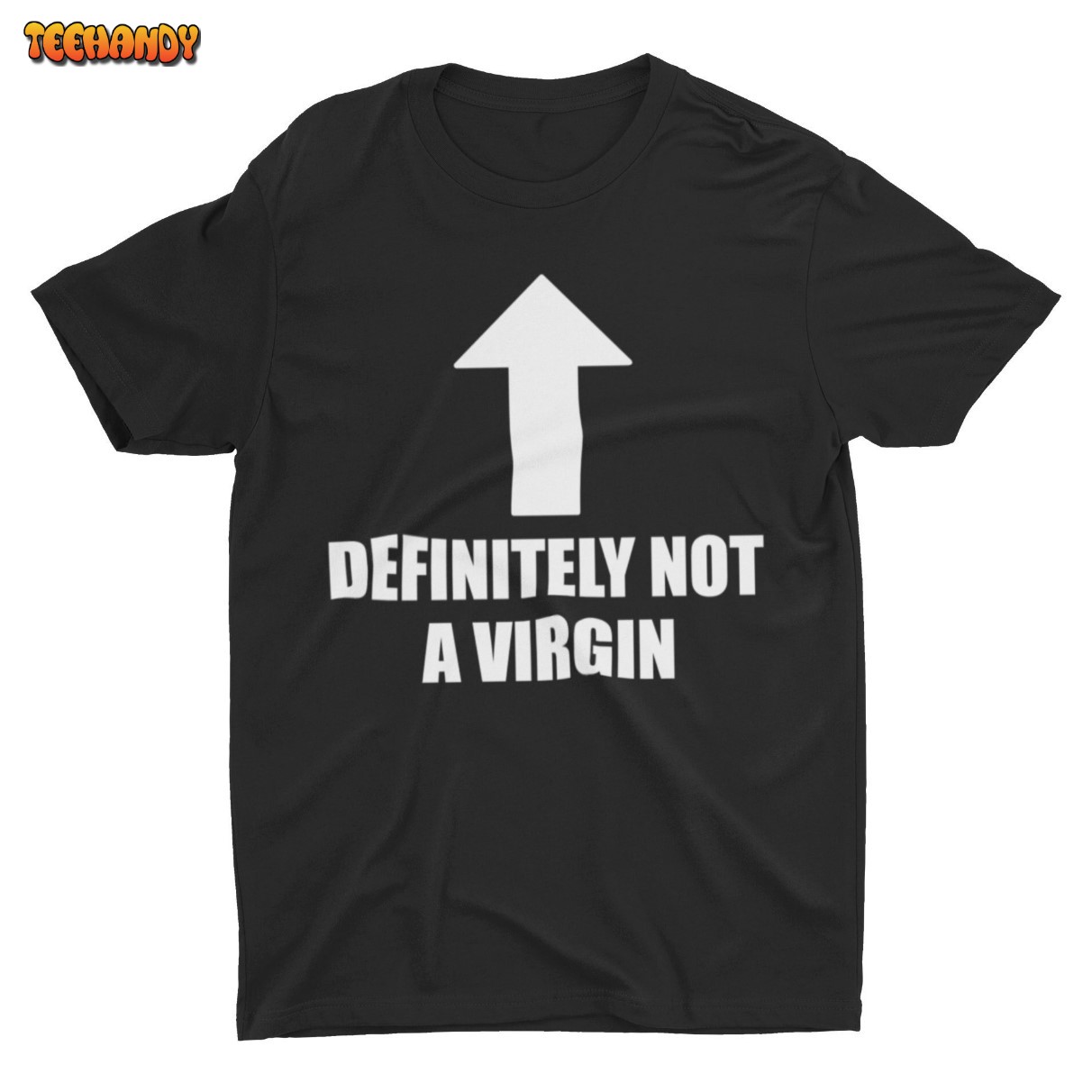 Not A Virgin, Funny Meme Shirt, Weird Shirt, Satire Shirt, Funny T Shirt