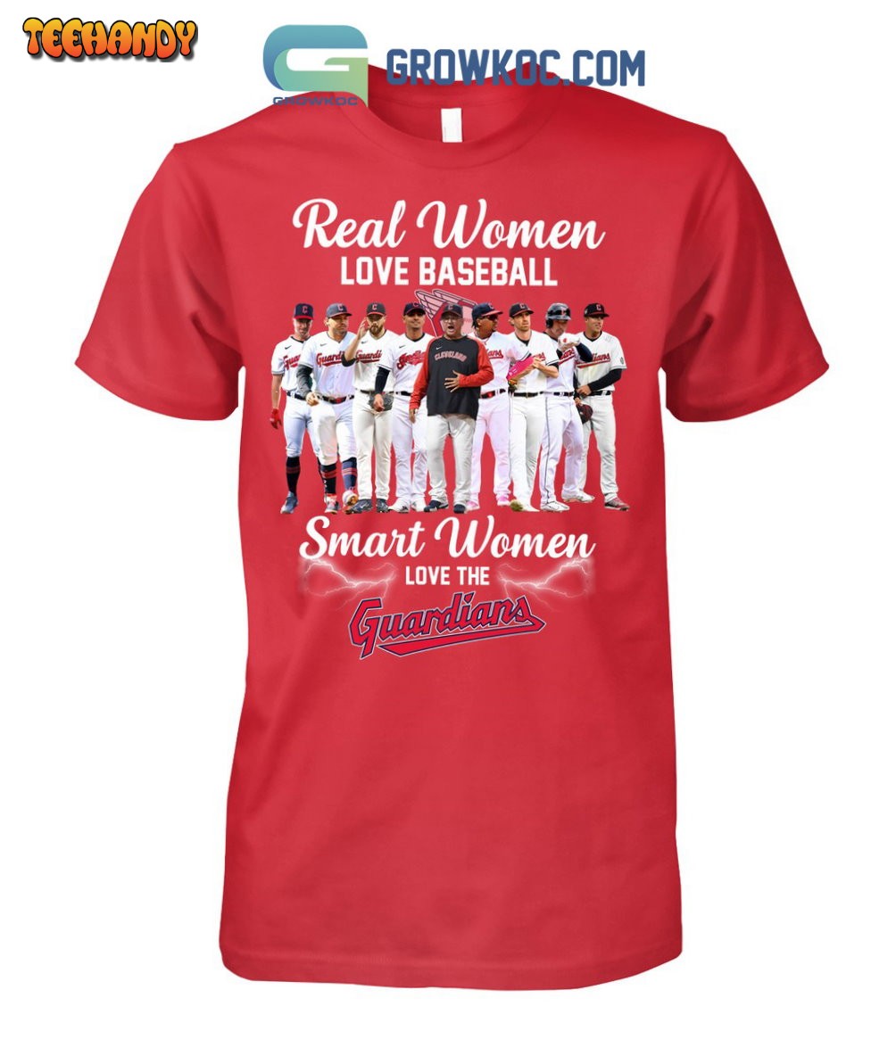 Real Women Love Baseball Smart Women Love The Guardians T Shirt