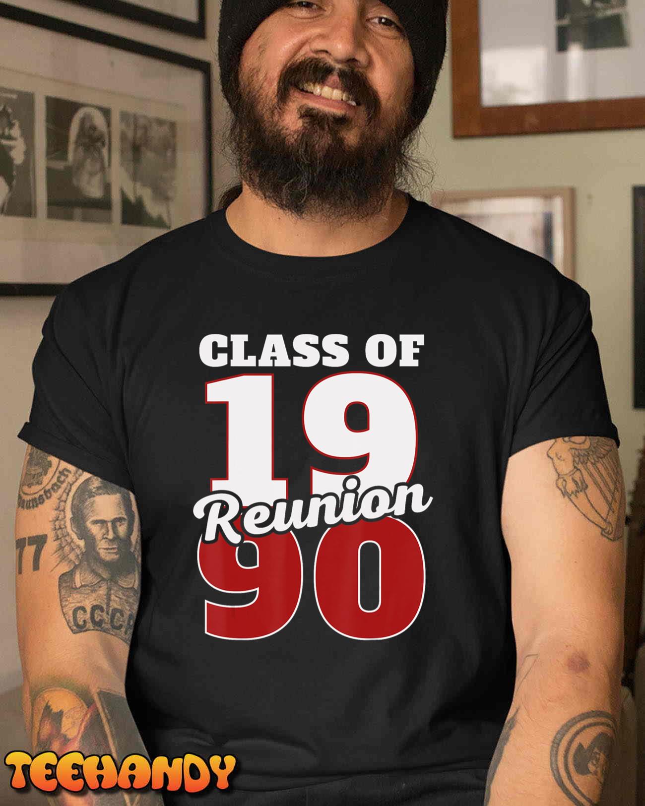 Reunion 1990, Class Of 1990 Reunion 90 Graduation 1990 T-Shirt