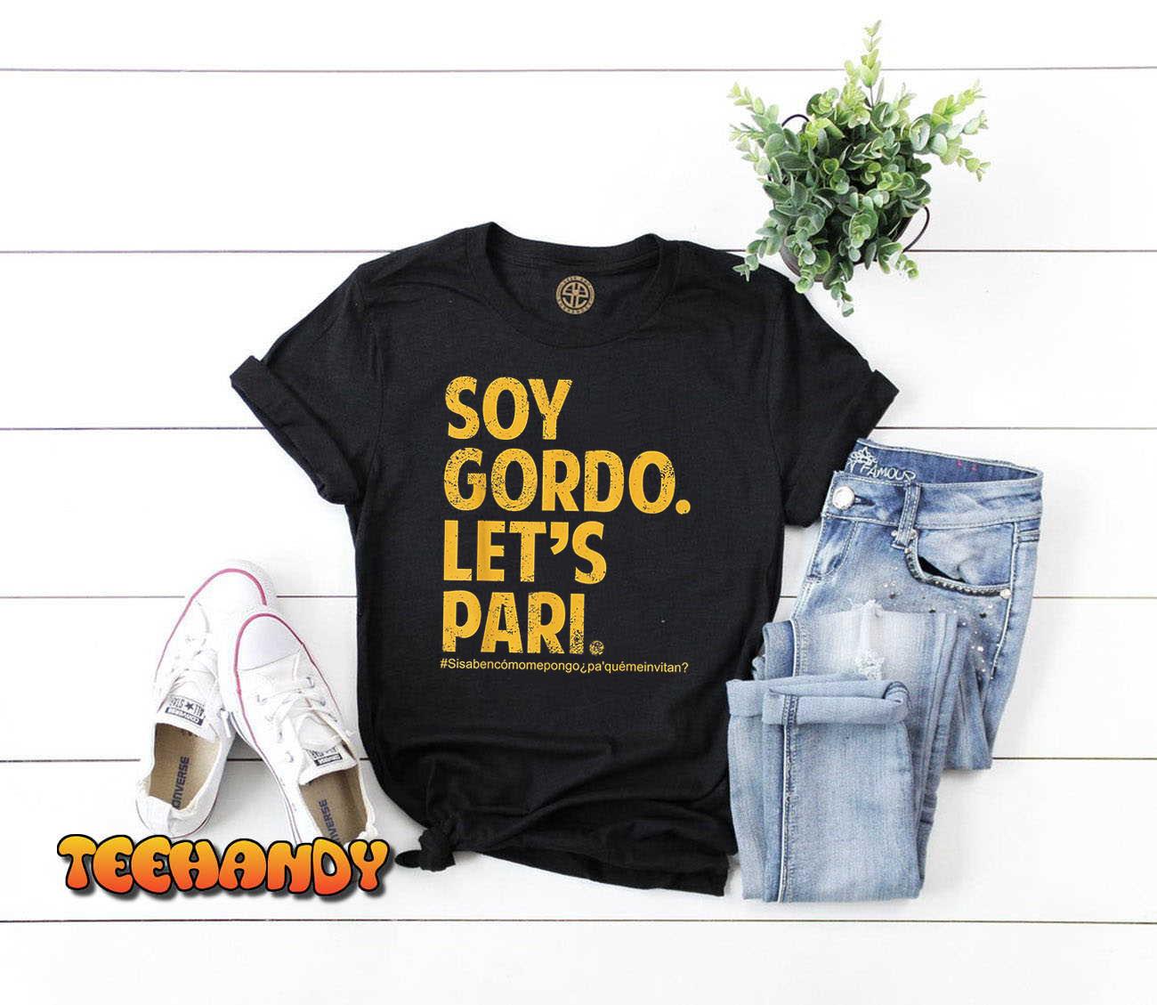 Soy Gordo Let’s Pari T-Shirt