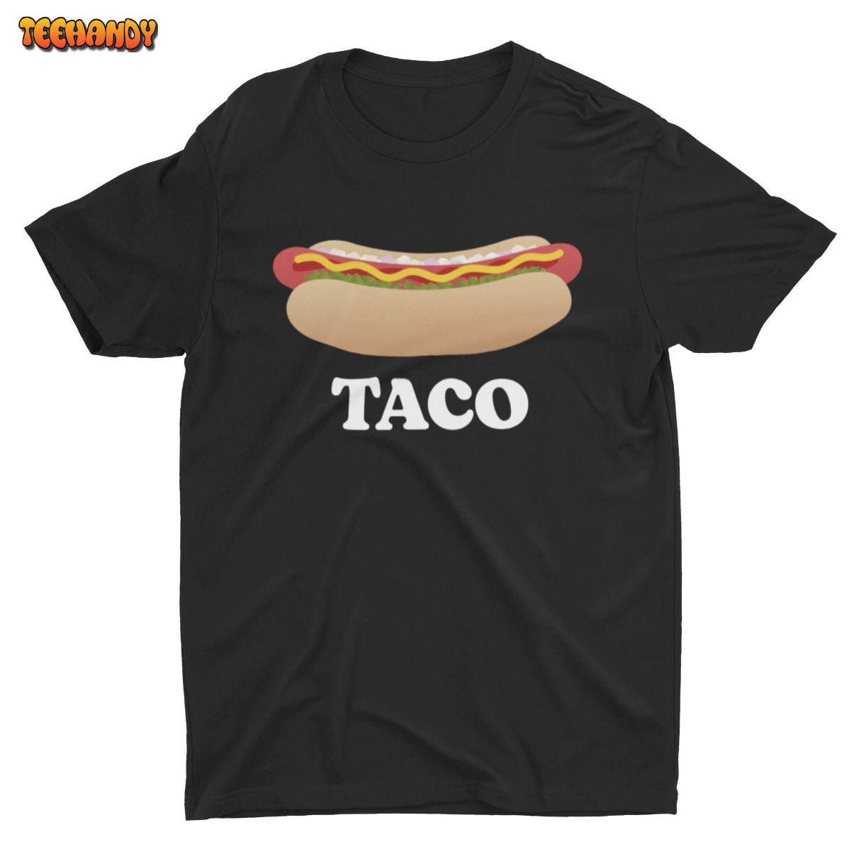 Taco Hot Dog, Funny Unisex T-shirt