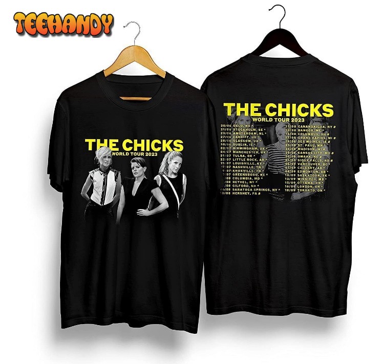 The Chicks World Tour T-shirt, The Chicks World Tour 2023 Shirt