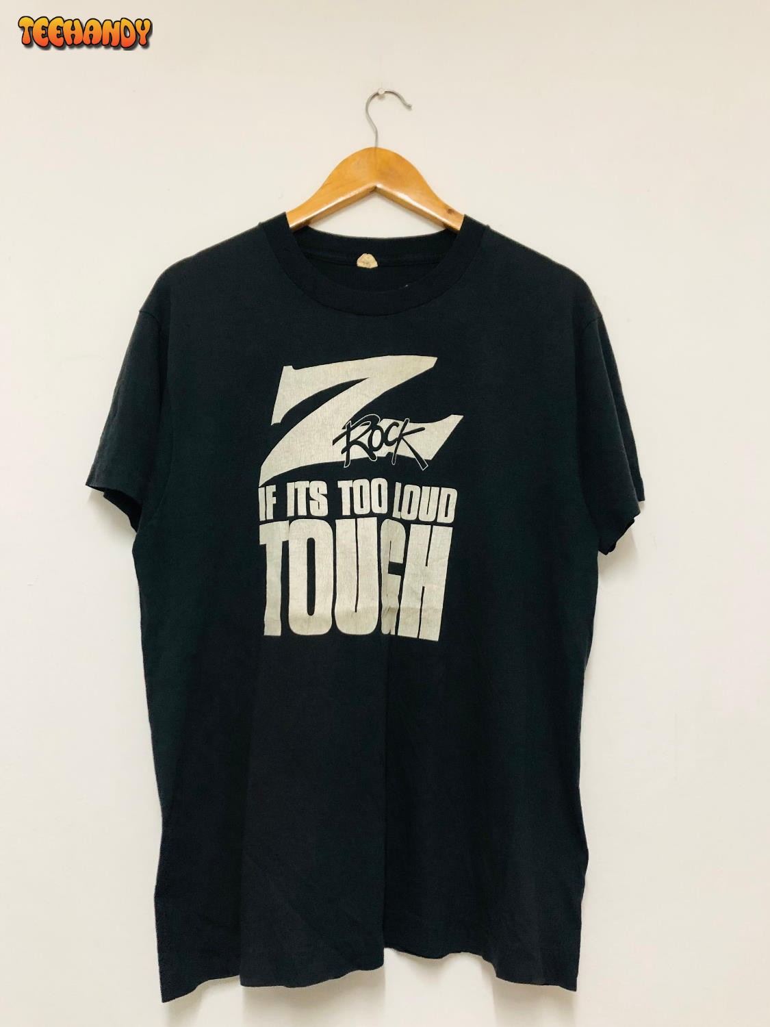 Vintage Original 80s Z Rock If Its Too Loud Tough T-Shirt