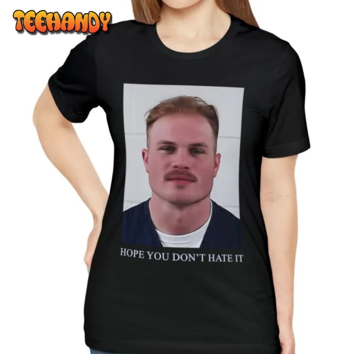 Zach Bryan Mug Shot Hope You Don’t Hate It T-shirt