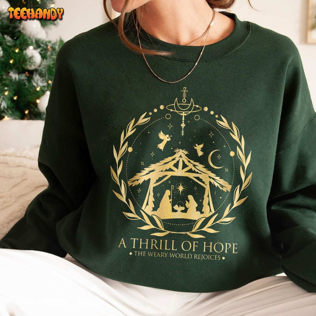 A Thrill Of Hope The Weary World Rejoices Sweatshirt