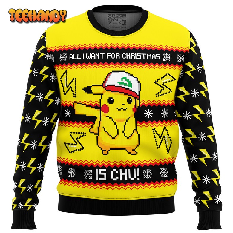 All I Want For Christmas Is CHU! Ugly Christmas Sweater