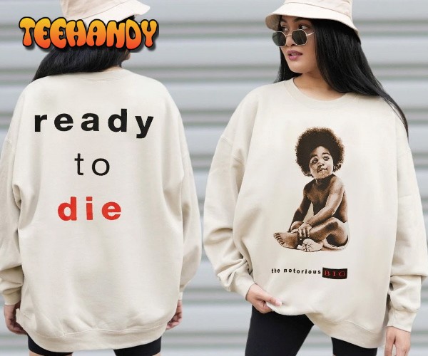 Biggie Ready To Die T-Shirt, The Notorious Biggie Rapper Shirt