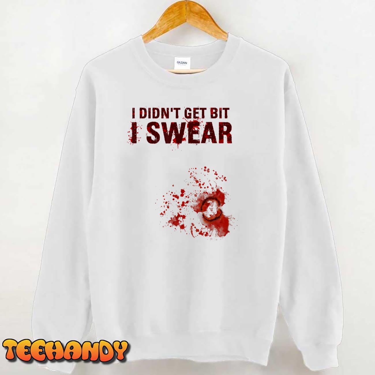 Bloody Shirt I Didn’t Get Bit Funny Zombie Bite Halloween T-Shirt