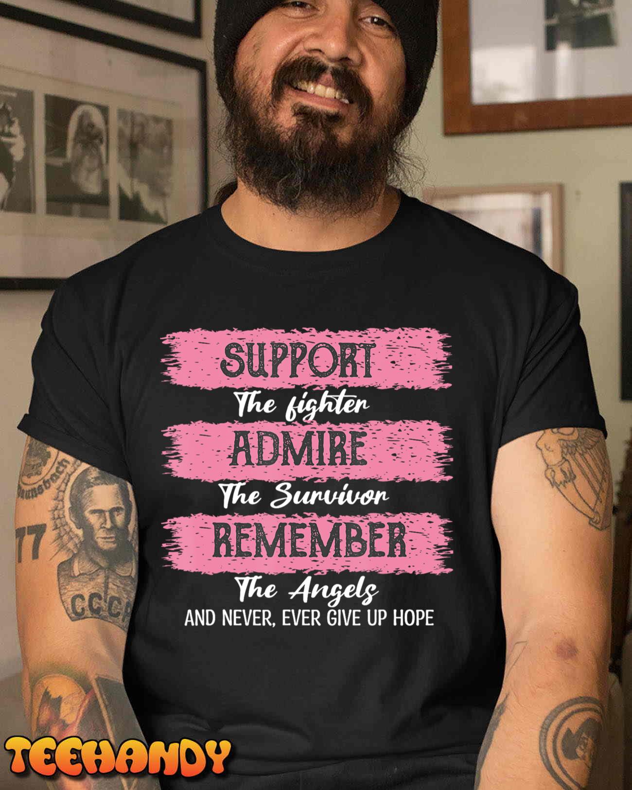 Breast Cancer Support Admire Honor Breast Cancer Awareness T-Shirt