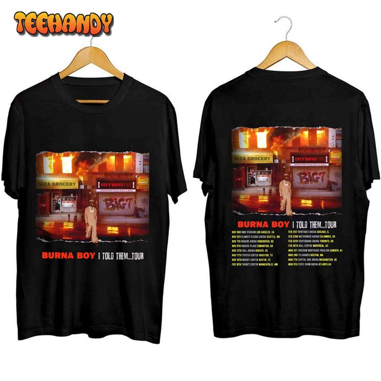 Burna Boy I Told Them Tour 2023 Shirt, Burna Boy Fan Shirt, Sweashirt