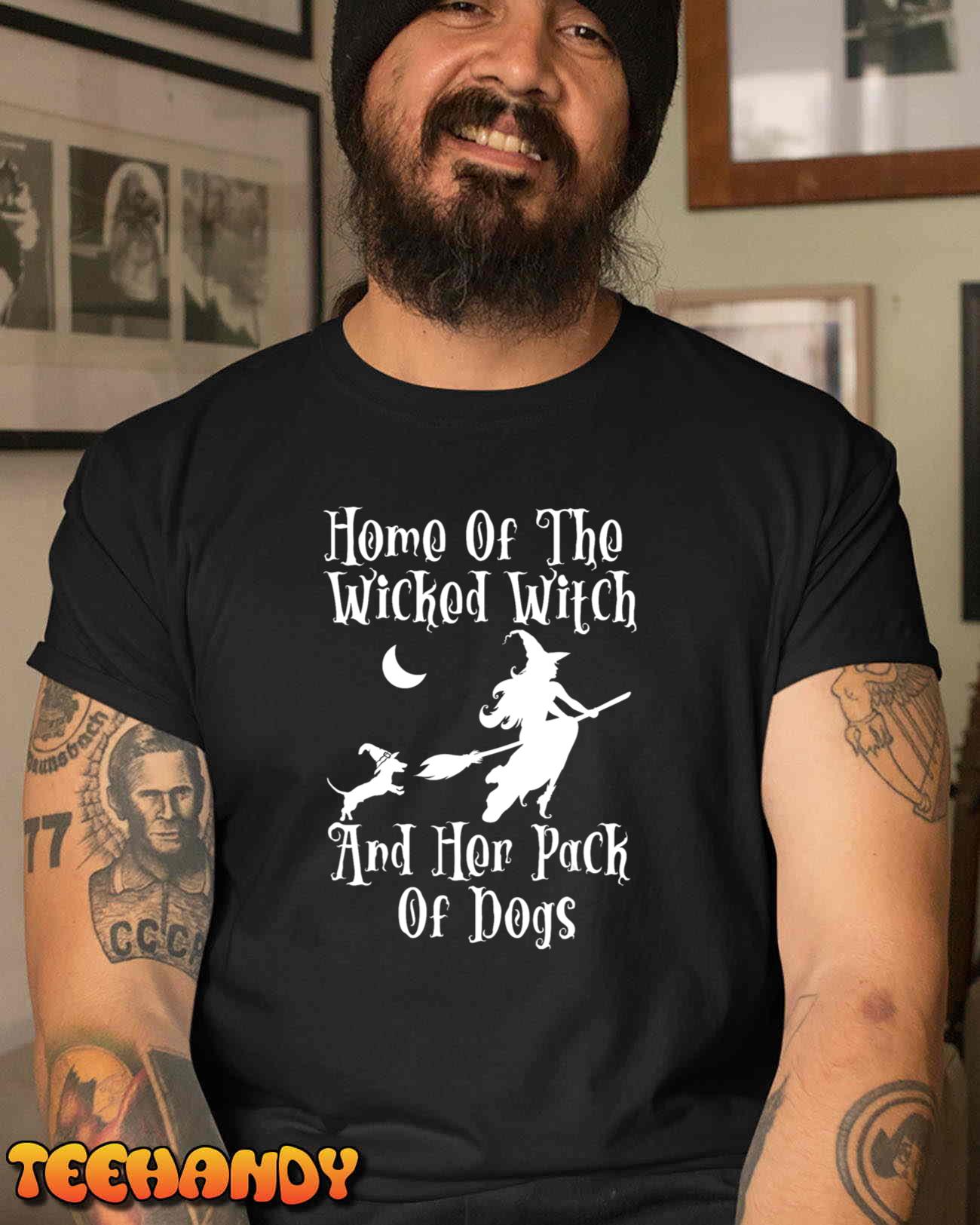 Home Of The Wicked Witch And Her Pack Of Dog Halloween T-Shirt