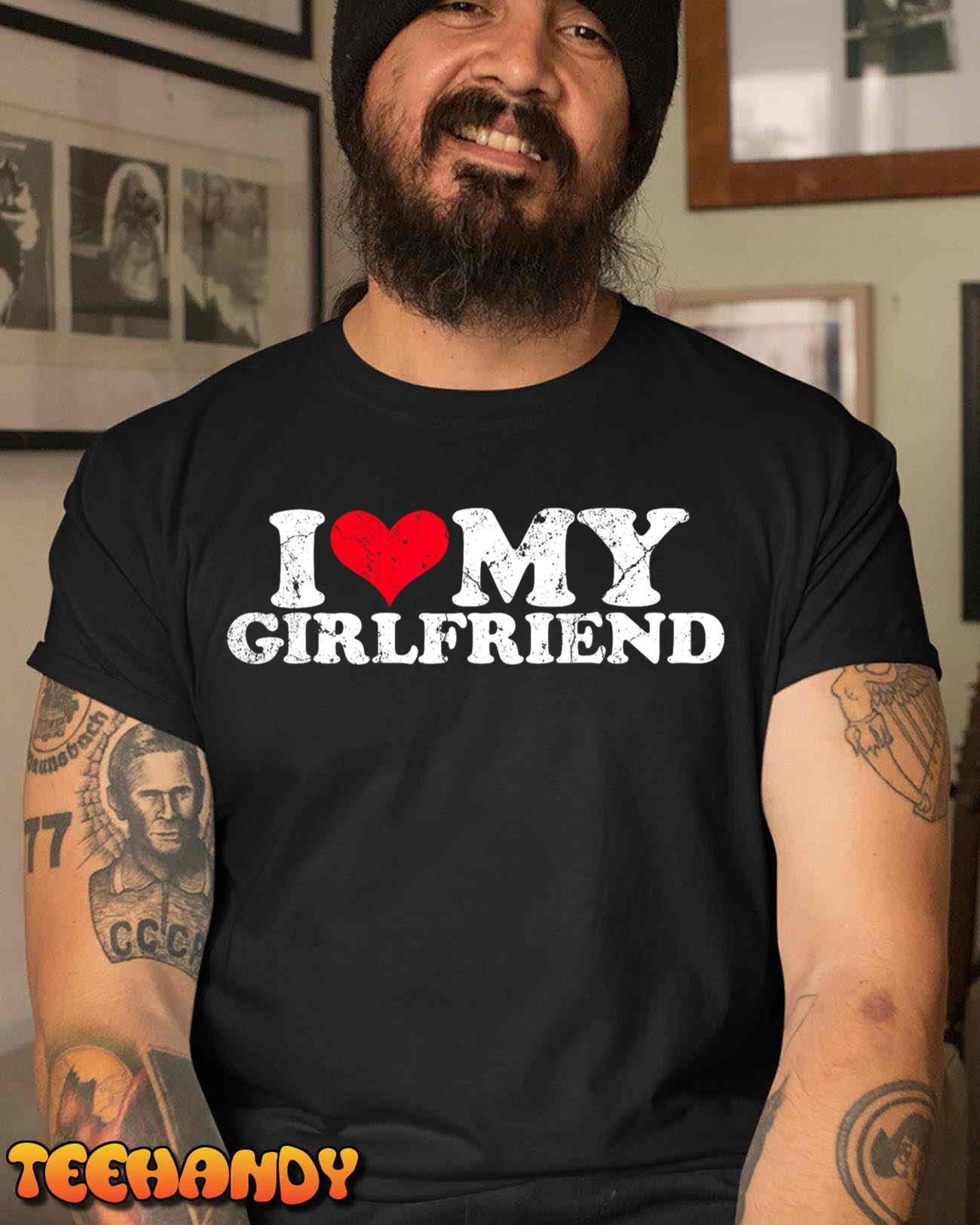 I Love My Girlfriend I Heart My Girlfriend T-Shirt