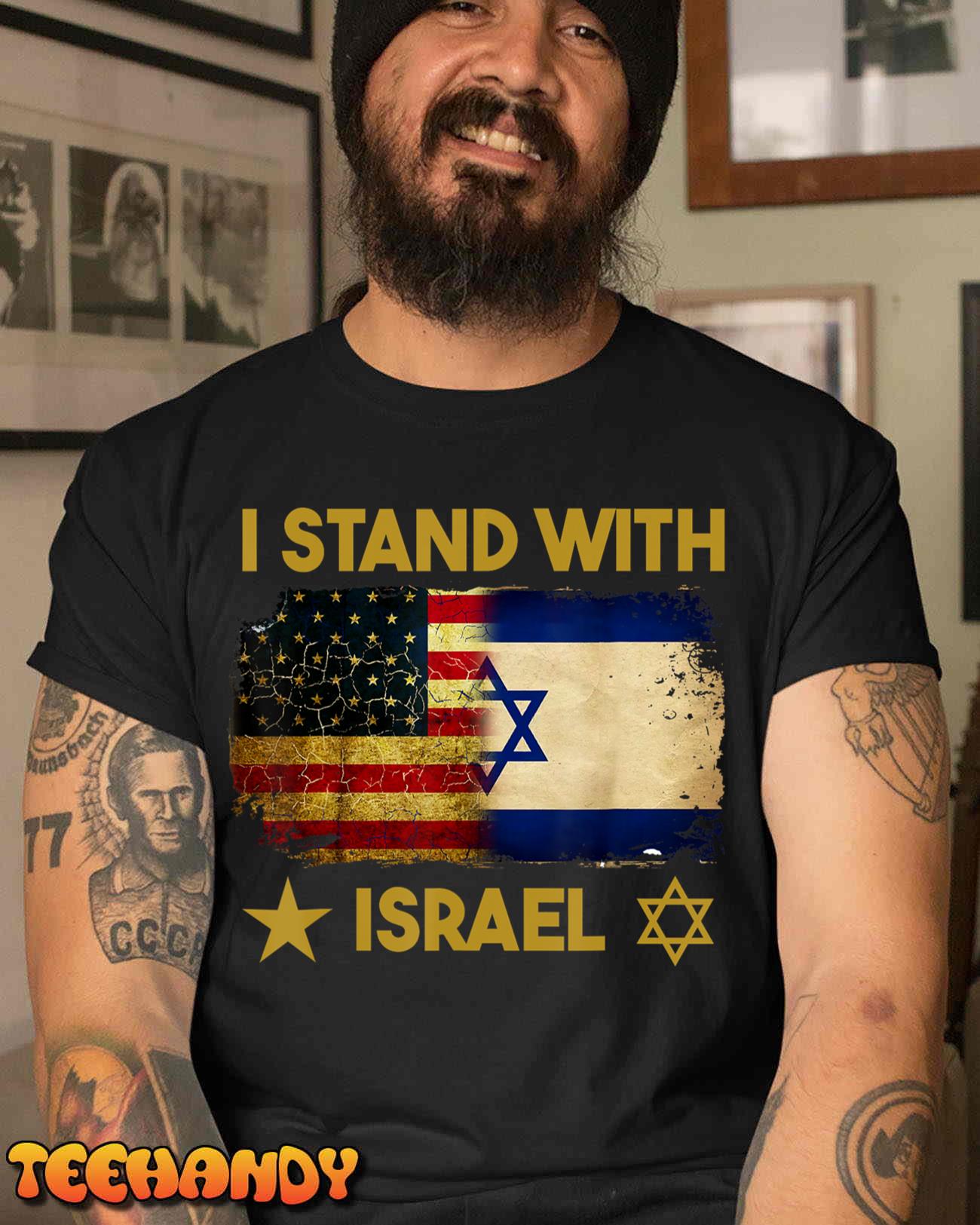 I Stand With Israel Shirt I Stand With Israel America Flag T-Shirt