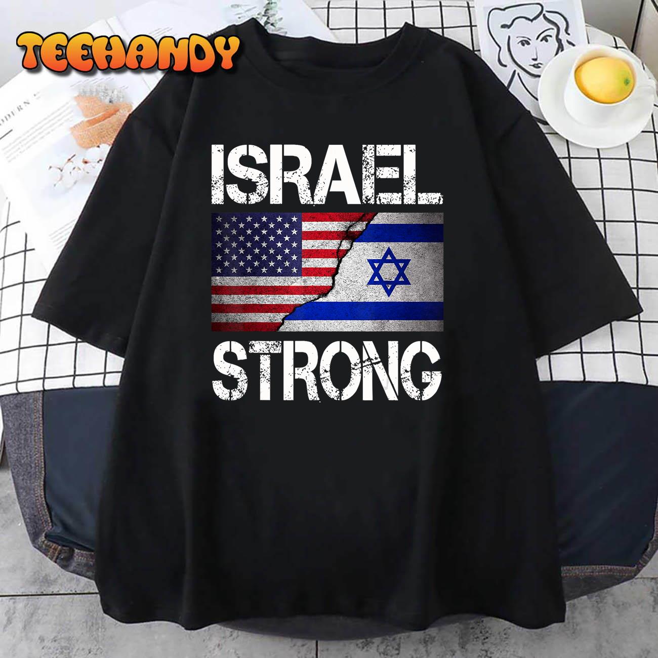 Israel Strong, Pray For Israel, US Israel Flag T-Shirt