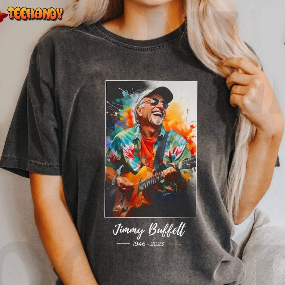 Jimmy Buffett Shirt, In Memory of Jimmy Buffett,Jimmy Buffett Fan Gift