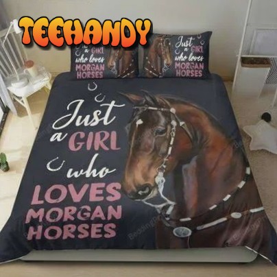 Just A Girl Who Loves Morgan Horses Bed Sheets Duvet Cover Bedding Sets