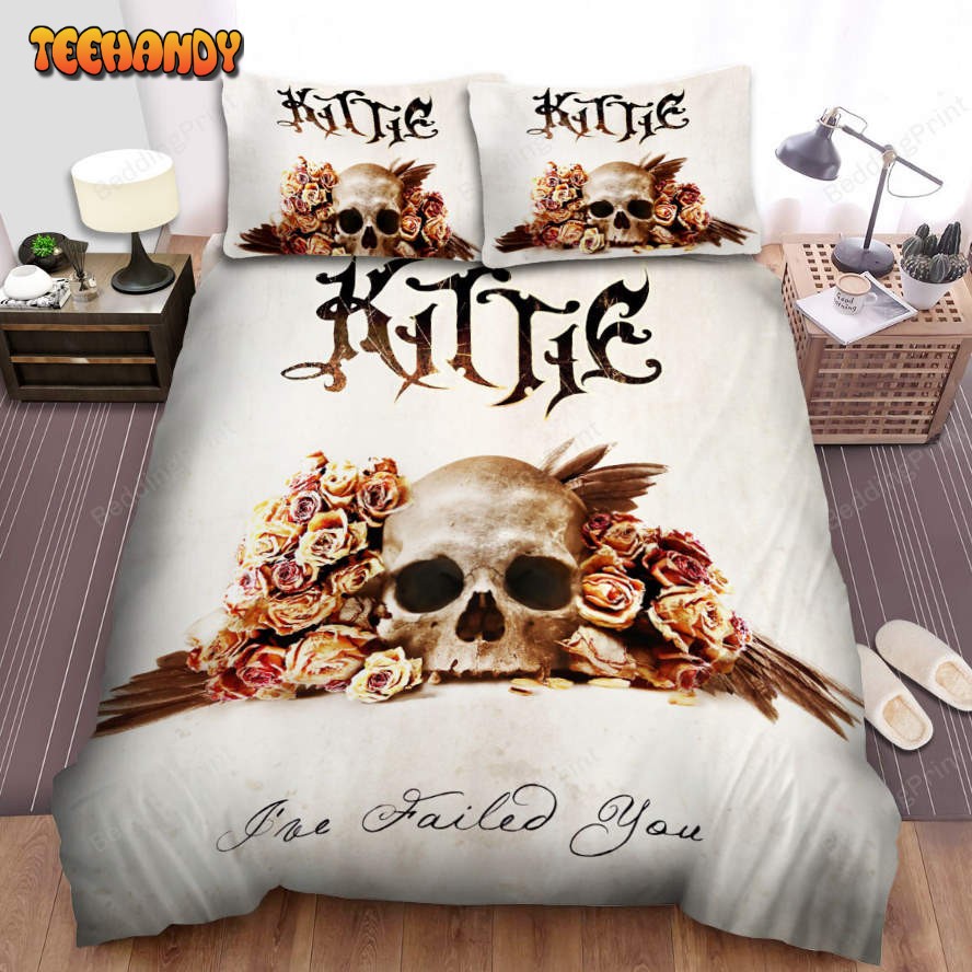 Kittie Band I’ve Failed You Bed Sheets Duvet Cover Bedding Sets