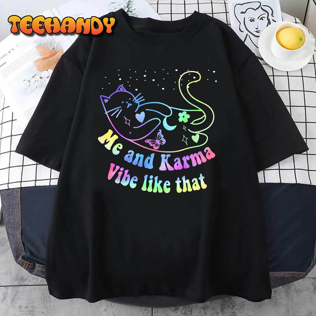 Me And Karma Vibe Like That, Lazy Cat Lover Design T-Shirt