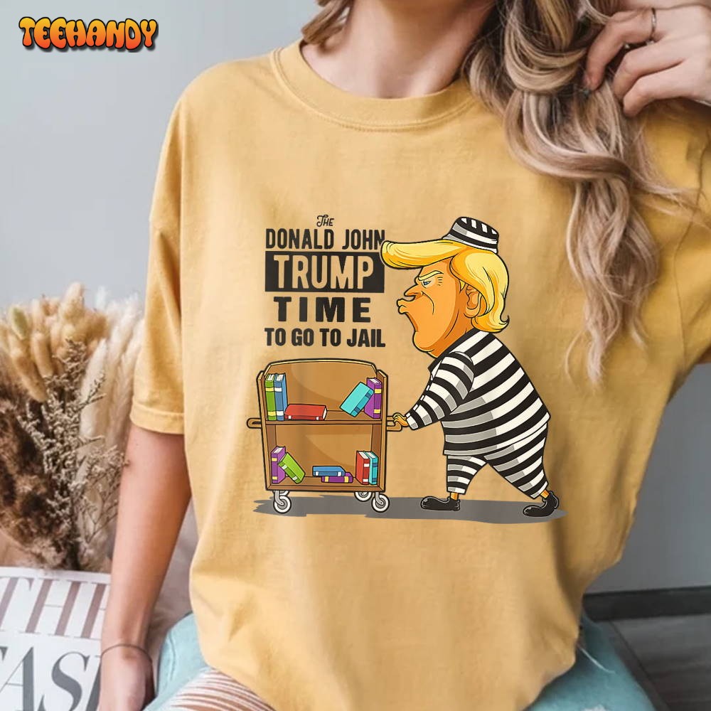 Never Surrender FREE TRUMP Shirt, Time To Go To Jail Shirt