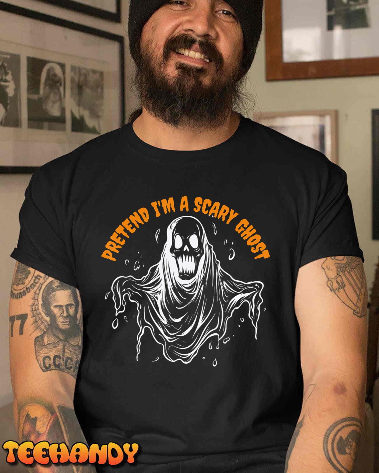 Pretend I’m a Scary Ghost Halloween Costume T-Shirt