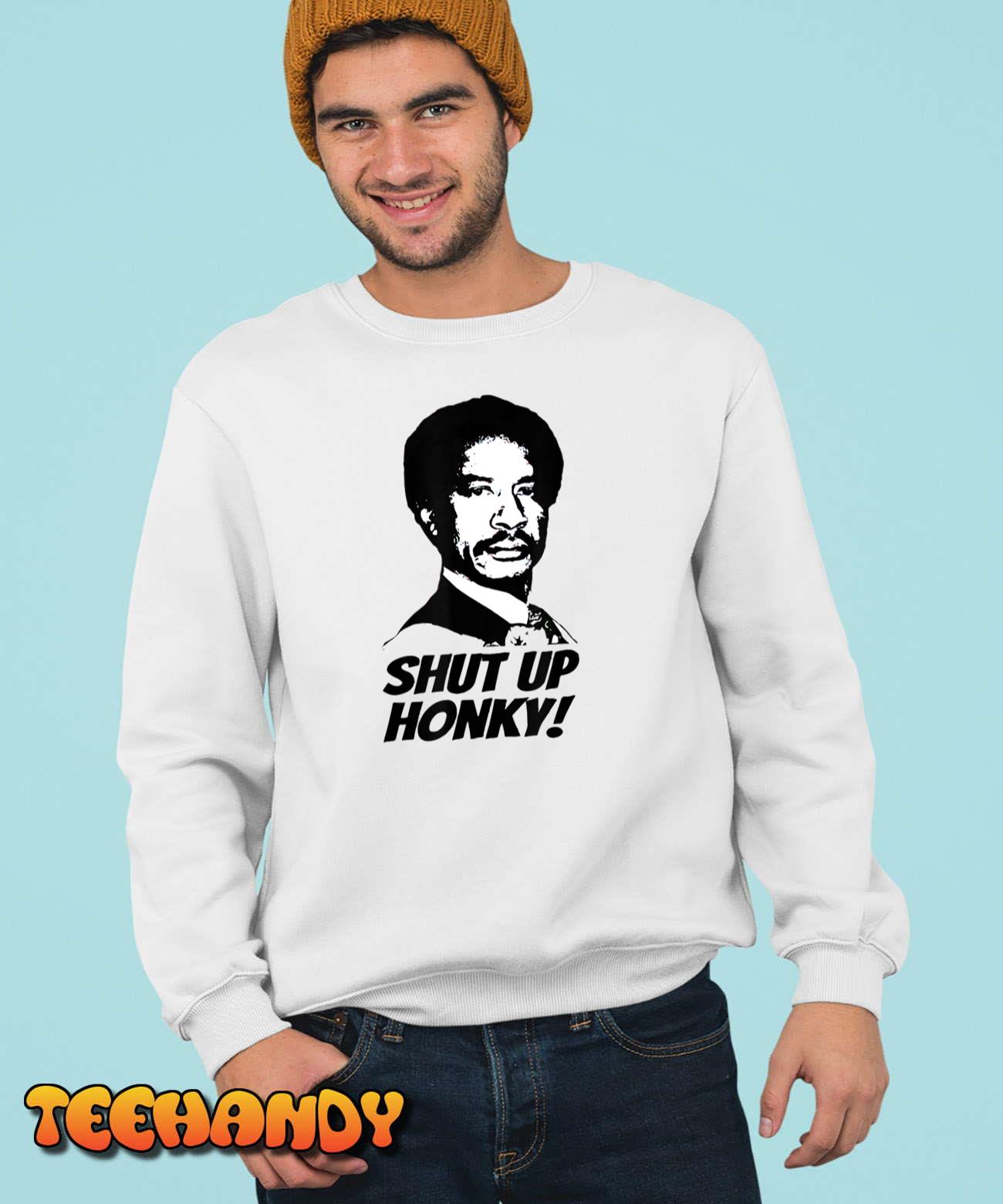 Shut up honky george jefferson T-Shirt