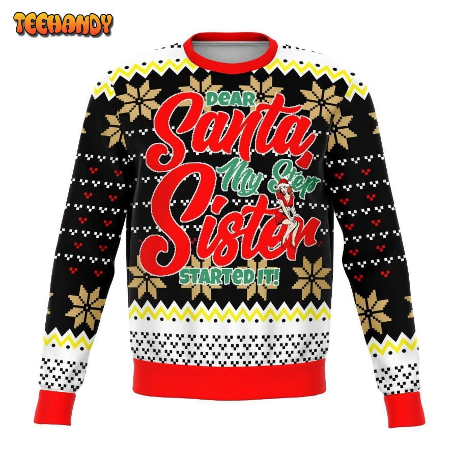 Step Sis Did It Ugly Christmas Sweater, All Over Print Sweatshirt, Ugly Sweater