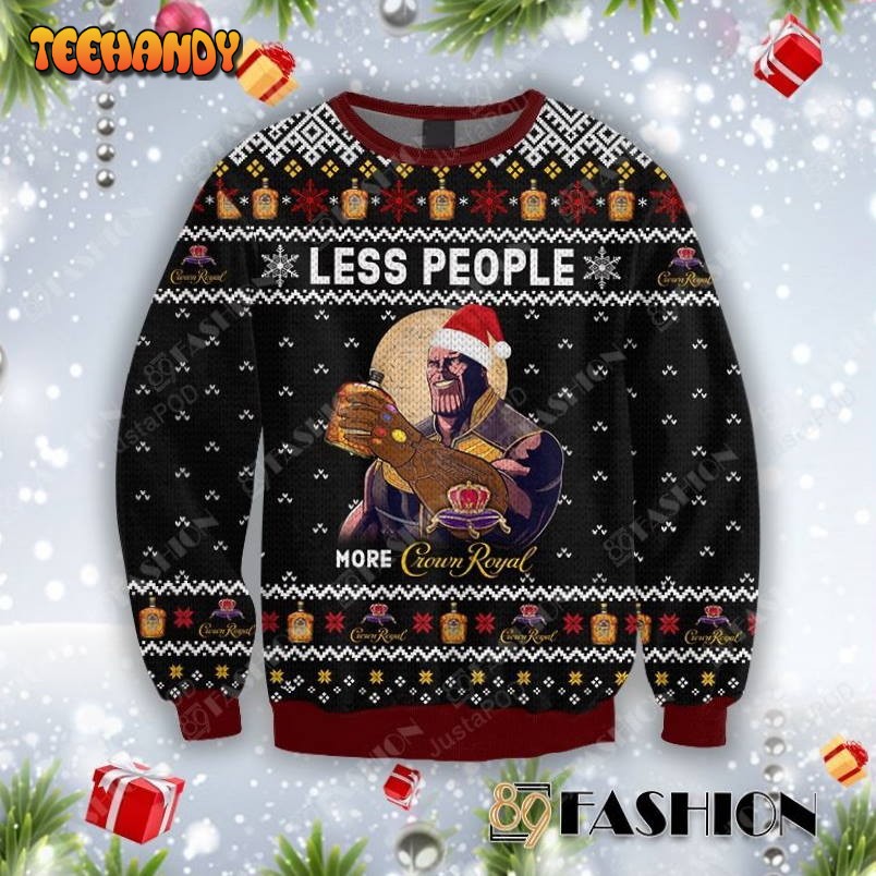 Thanos Less People More Crown Royal Ugly Christmas Sweater, Ugly Sweater