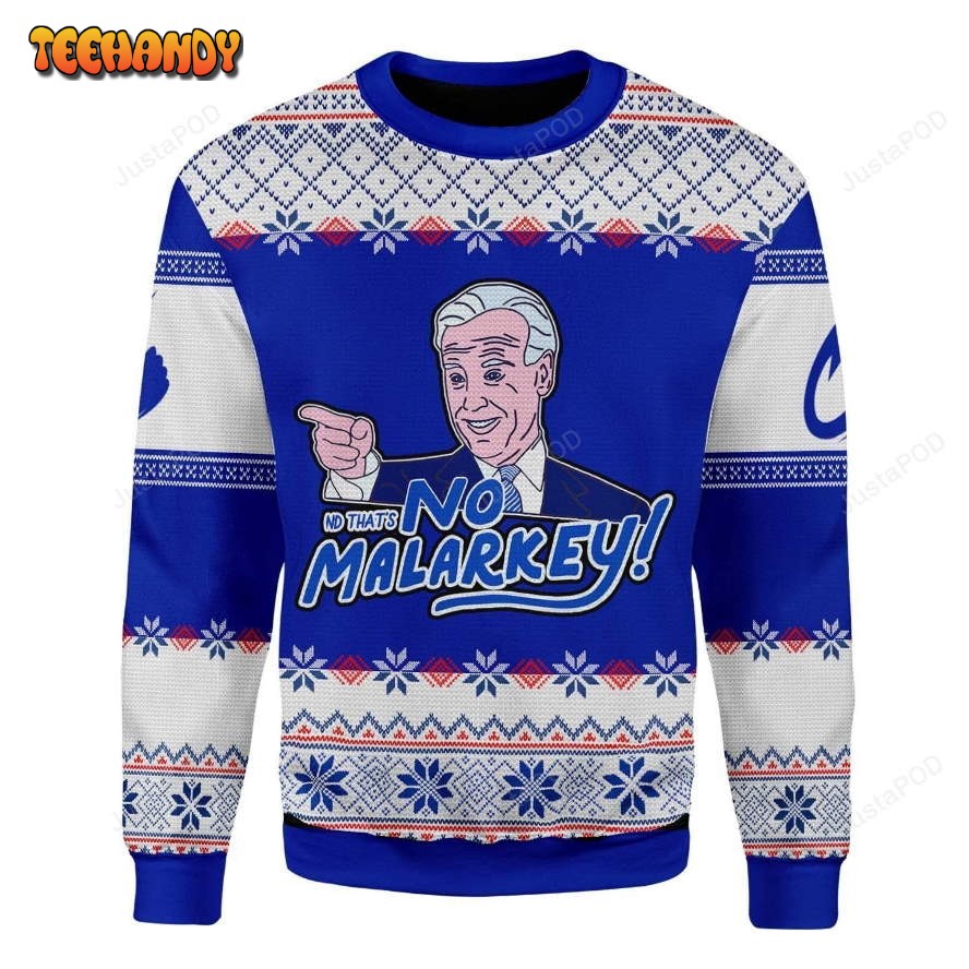 That’s No Malarkey Joe Biden Ugly Christmas Sweater, All Over Print Sweatshirt