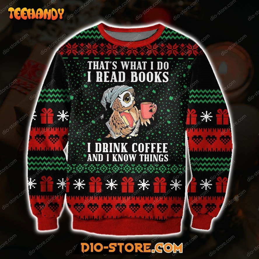 That’s What I Do, I Read Books I Drink Coffee For Unisex Ugly Christmas Sweater