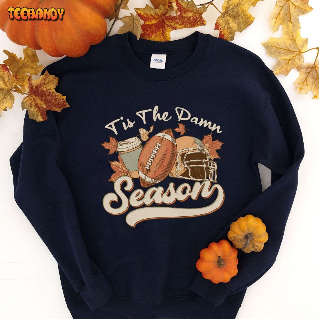 Tis The Damn Season Sweatshirt, Football Season Sweashirt