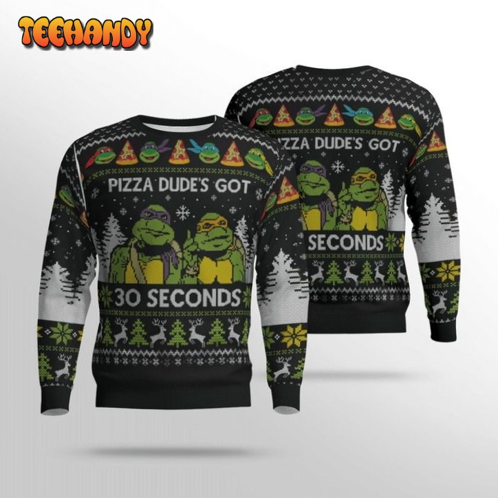 TMNT Pizza Dudes Got 30 Seconds Ugly Sweater, Ugly Sweater