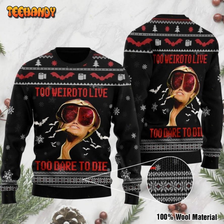 Too Weird To Live Too Rare To Die Ugly Christmas Sweater, Ugly Sweater