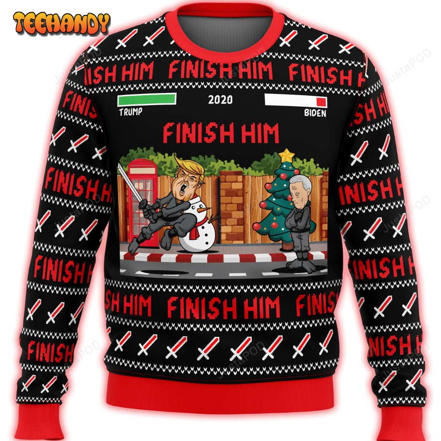 Trump Finish Him Premium Ugly Sweater, Ugly Sweater, Christmas Sweaters