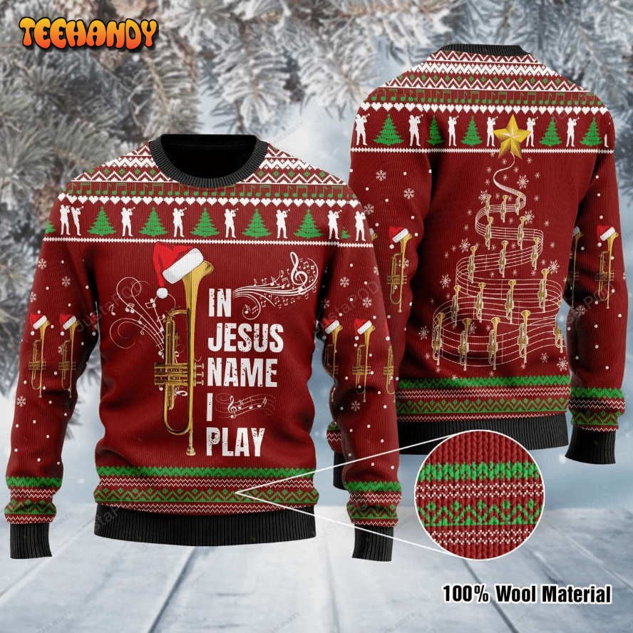 Trumpet Christmas In Jesus Name I Play Ugly Christmas Sweater, Ugly Sweater