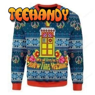 We All Live In A Yellow Time Machine Ugly Christmas Sweater, Ugly Sweater